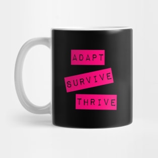 Adapt Survive Thrive - Pink - Survival Mug